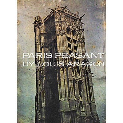 Paris Peasant - by  Louis Aragon (Paperback)