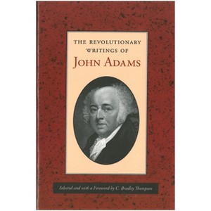 The Revolutionary Writings of John Adams - (Paperback) - 1 of 1