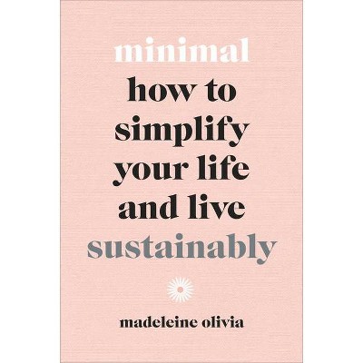 Minimal - by  Madeleine Olivia (Hardcover)