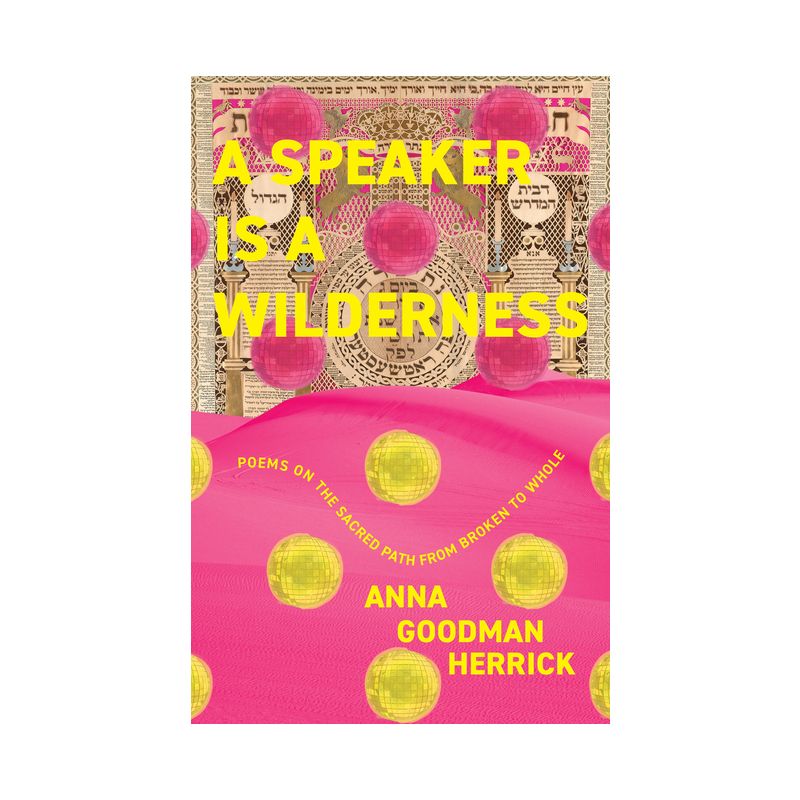 A Speaker Is a Wilderness - by  Anna Goodman Herrick (Paperback), 1 of 2