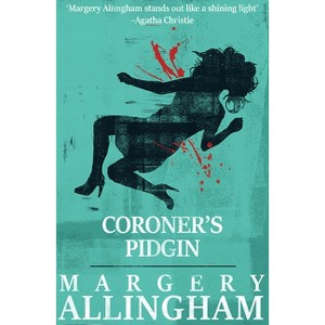 Coroner's Pidgin - (Albert Campion Mysteries) by  Margery Allingham (Paperback) - 1 of 1