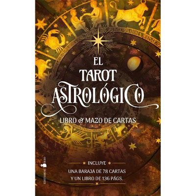 El Tarot Astrologico - by  Tania Ahsan (Paperback)