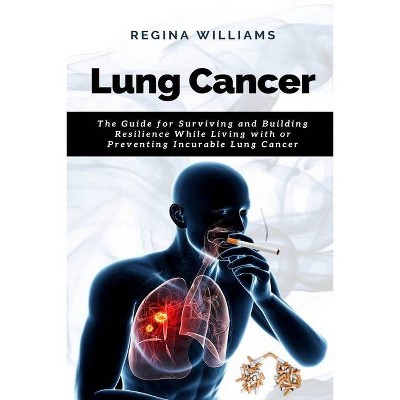 Lung Cancer - by  Regina Williams (Paperback)