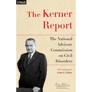 The Kerner Report - (James Madison Library in American Politics) by National Advisory Commission on Civil Disorders - 1 of 1