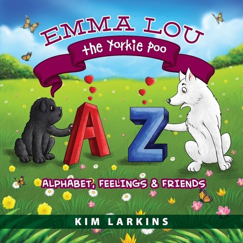 Emma Lou the Yorkie Poo - by  Kim Larkins (Paperback) - image 1 of 1