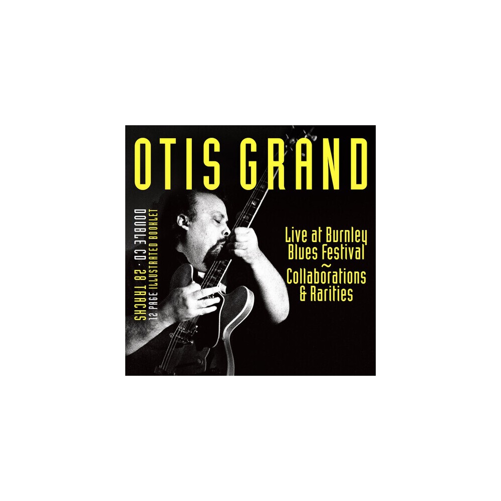 Otis Grand - Live At Burnley Blues Festival: Collaborations & Rarities (CD)