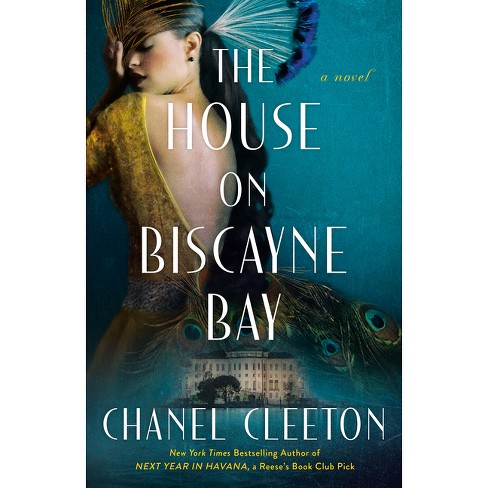 The House on Biscayne Bay - by Chanel Cleeton (Paperback)
