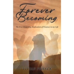 Forever Becoming - by Vivian Franck - 1 of 1