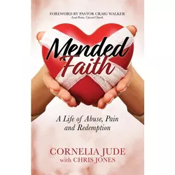 Mended Faith - by  Cornelia Jude & Chris Jones (Paperback)