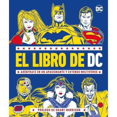 El Libro de DC (the DC Book) - by  Stephen Wiacek (Hardcover)