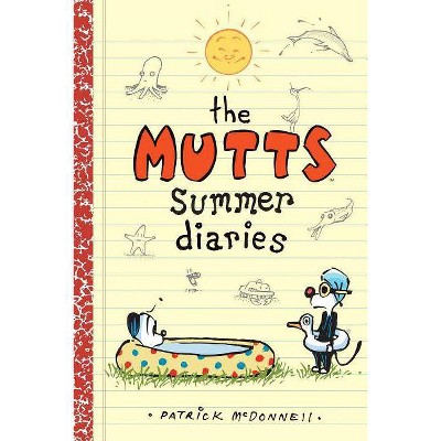 The Mutts Summer Diaries, 5 - (Mutts Kids) by  Patrick McDonnell (Paperback)