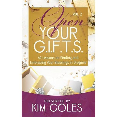 Open Your G.I.F.T.S. - by  Kim Coles (Paperback)