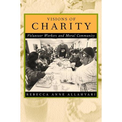 Visions of Charity - by  Rebecca Anne Allahyari (Paperback)