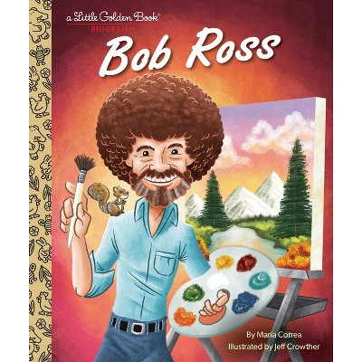 Bob Ross: A Little Golden Book Biography - by  Maria Correa