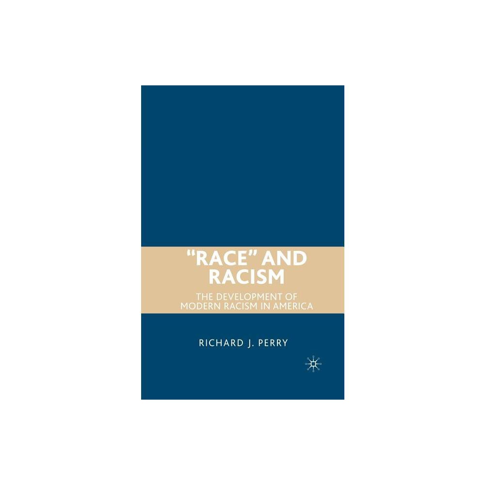 Race and Racism - by R Perry (Paperback)