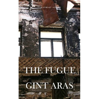 The Fugue - (New Chicago Classics) by  Gint Aras (Paperback)