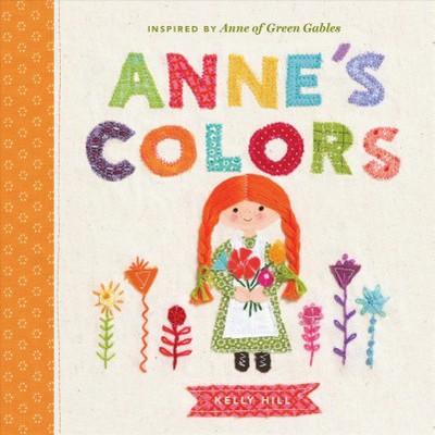 Anne's Colors - (Anne of Green Gables) (Board Book)