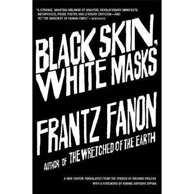 Black Skin, White Masks - by  Frantz Fanon (Paperback)