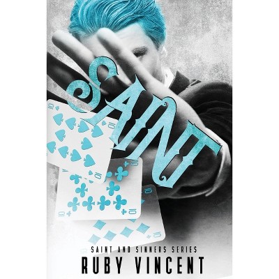 Saint - (Saint and Sinners) by  Ruby Vincent (Paperback)