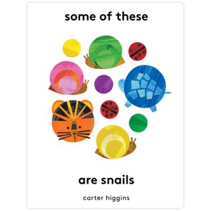 Some of These Are Snails - by  Carter Higgins (Hardcover) - 1 of 1
