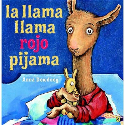 La Llama Llama Rojo Pijama (Spanish Language Edition) - by  Anna Dewdney (Paperback)