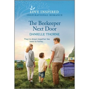 The Beekeeper Next Door - by  Danielle Thorne (Paperback) - 1 of 1