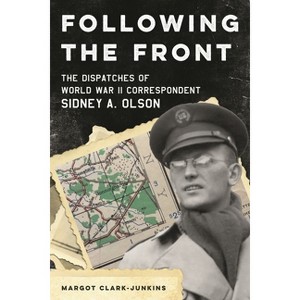 Following the Front - by  Margot Clark-Junkins (Hardcover) - 1 of 1