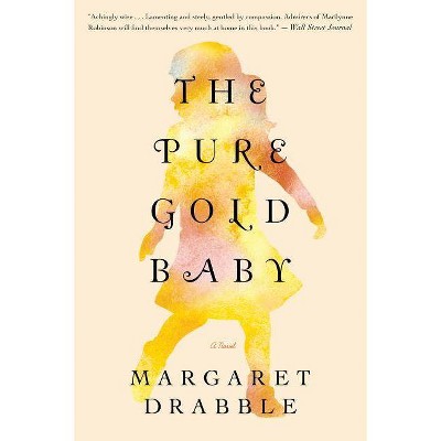 Pure Gold Baby - by  Margaret Drabble (Paperback)