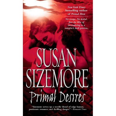 Primal Desires - by  Susan Sizemore (Paperback)