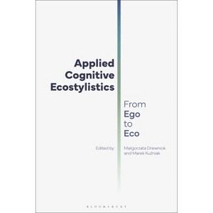 Applied Cognitive Ecostylistics - by  Malgorzata Drewniok & Marek Kuzniak (Hardcover) - 1 of 1