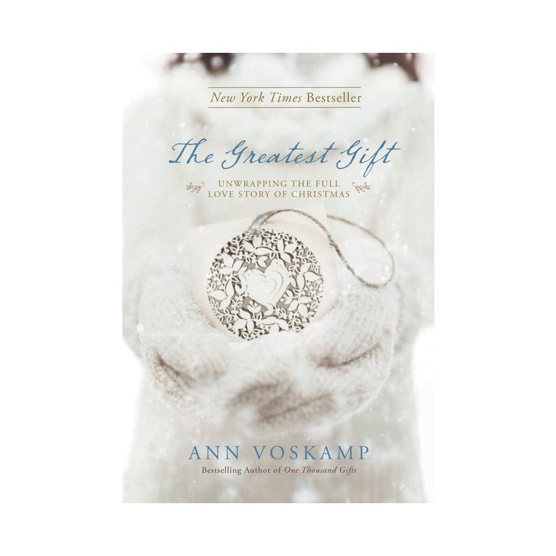 The Greatest Gift - by  Ann Voskamp (Hardcover), 1 of 2