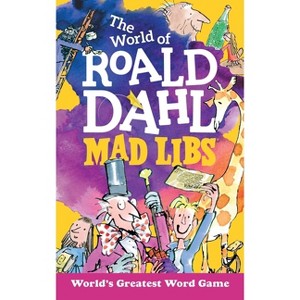 The World of Roald Dahl Mad Libs - by  Roald Dahl & Hannah S Campbell & Mad Libs (Paperback) - 1 of 1