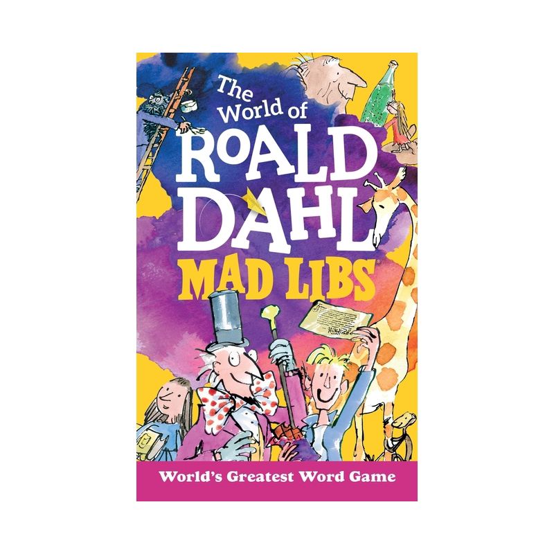 The World of Roald Dahl Mad Libs - by  Roald Dahl & Hannah S Campbell (Paperback), 1 of 2
