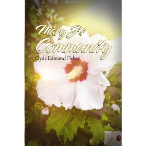 Mary J's Community - by  Clyde Edmond Fisher (Paperback) - 1 of 1