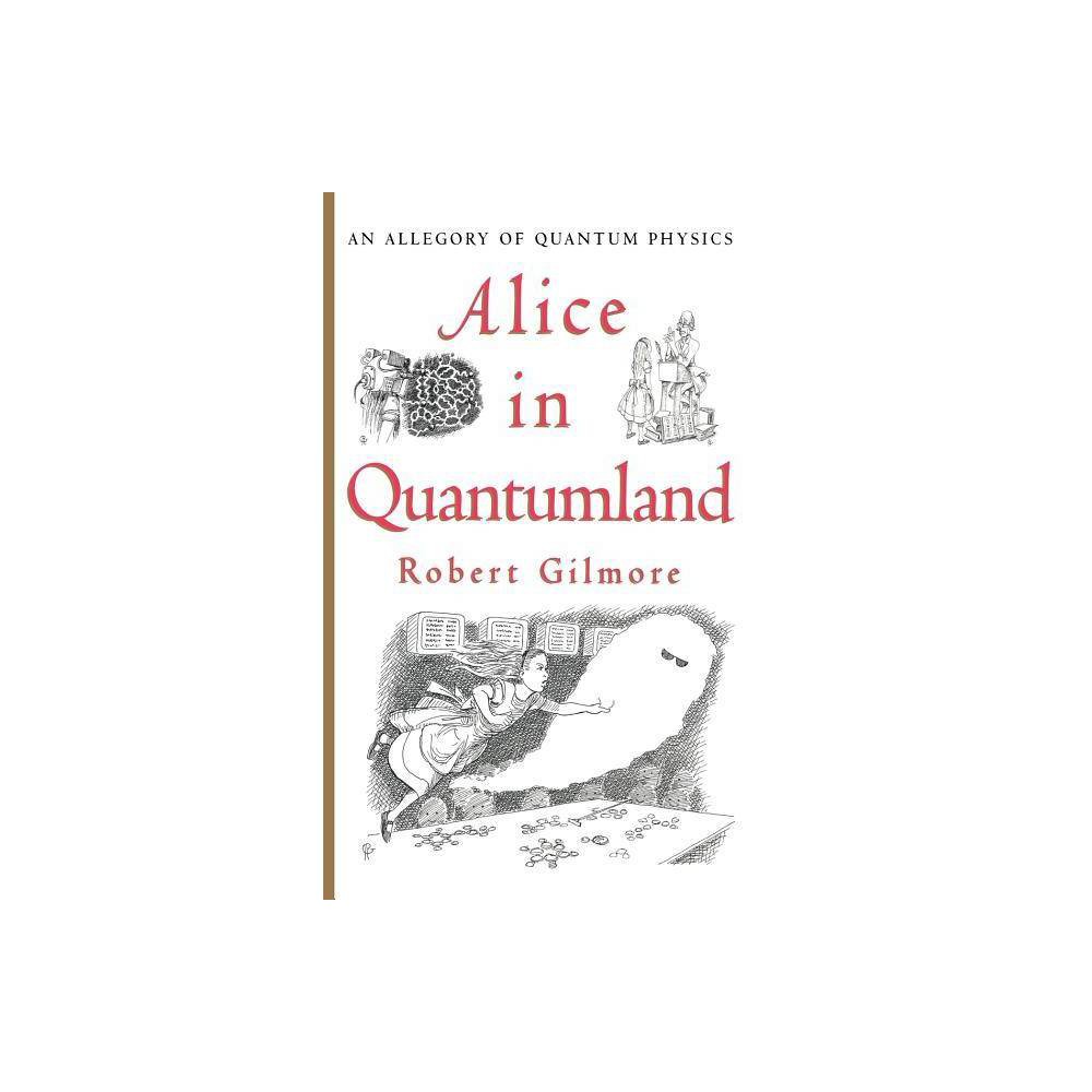ISBN 9780387914954 product image for Alice in Quantumland - by Robert Gilmore (Hardcover) | upcitemdb.com