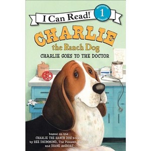 Charlie Goes to the Doctor - (I Can Read Level 1) by  Ree Drummond (Paperback) - 1 of 1