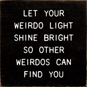 Slickblue Funny Weirdo Quote Wood Sign – Rustic 7x7 Wall Art – Unique Home Decor Plaque, Multiple Color Options - 1 of 3