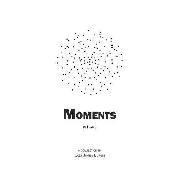 Moments - by  Cody James Burgin (Paperback)