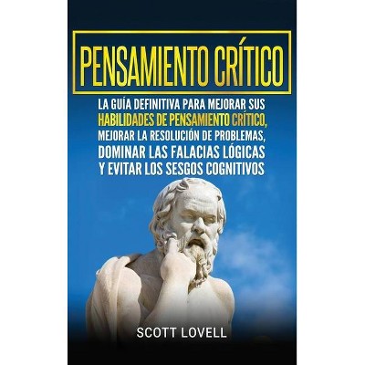 Pensamiento crítico - by  Scott Lovell (Hardcover)