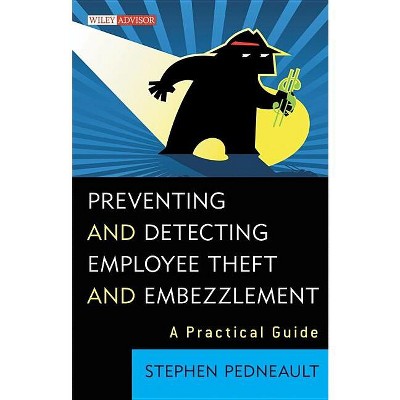 Employee Theft - (Wiley Professional Advisory Services) by  Stephen Pedneault (Hardcover)