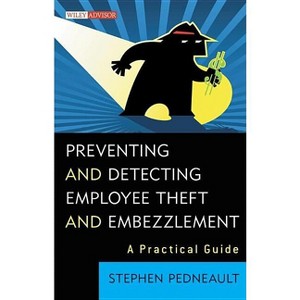 Employee Theft - (Wiley Professional Advisory Services) by  Stephen Pedneault (Hardcover) - 1 of 1