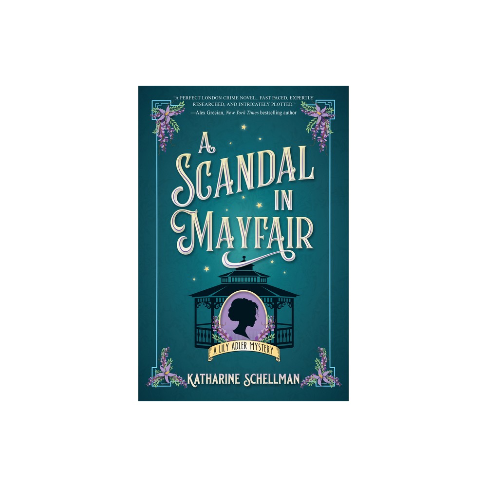 A Scandal in Mayfair - (Lily Adler Mystery, a) by Katharine Schellman (Hardcover)