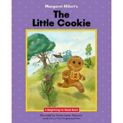 The Little Cookie - (Beginning-To-Read) by  Margaret Hillert (Paperback)