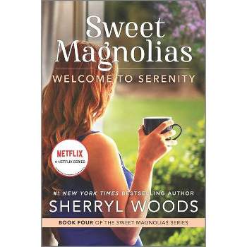 Welcome to Serenity - (Sweet Magnolias Novel) by Sherryl Woods (Paperback)