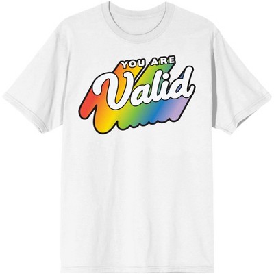 Pride You Are Valid Men’s White T-Shirt-Small