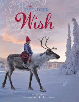 The Reindeer Wish (Hardcover) by Lori Evert