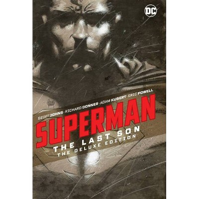 Superman: The Last Son the Deluxe Edition - by  Geoff Johns & Richard Donner (Hardcover)