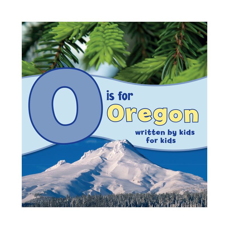 O Is for Oregon - (See-My-State Alphabet Book) (Paperback), 1 of 2