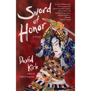 Sword of Honor - (Saga of Musashi Miyamoto) by  David Kirk (Paperback) - 1 of 1