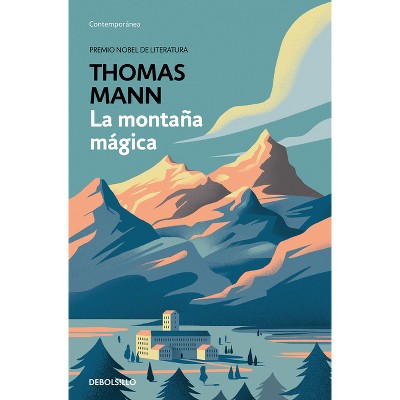 La Montaña Mágica / The Magic Mountain - by  Thomas Mann (Paperback)